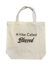 Load image into Gallery viewer, &quot;A VIBE CALLED BLESSED&quot; TOTE
