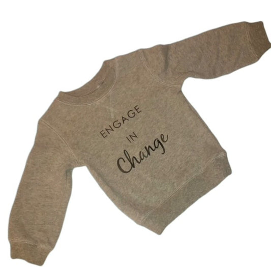 ENGAGE IN CHANGE SWEATSHIRT (SZ 18-24 MO)