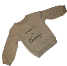 Load image into Gallery viewer, ENGAGE IN CHANGE SWEATSHIRT (SZ 18-24 MO)
