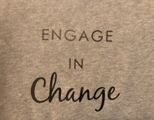 Load image into Gallery viewer, ENGAGE IN CHANGE SWEATSHIRT (SZ 18-24 MO)
